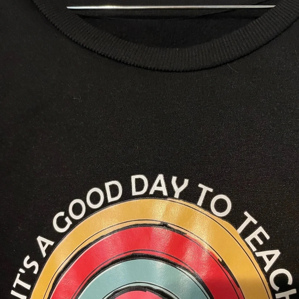 It’s A Good Day To Teach Tiny Humans Black Sweatshirt Size 3X - Picture 7 of 7
